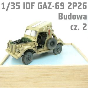 1/35 IDF GAZ-69 2P26 - Budowa